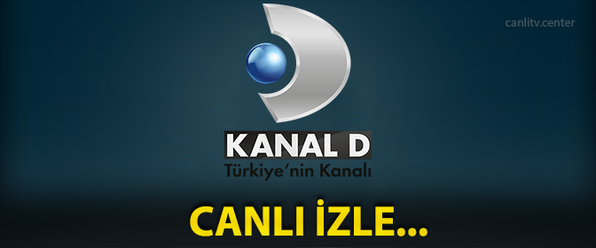 kanal d canlı izle