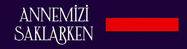 annemizi saklarken canli izle