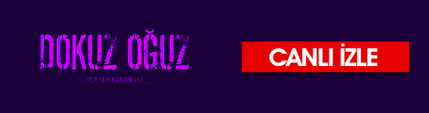 dokuz oguz canli izle