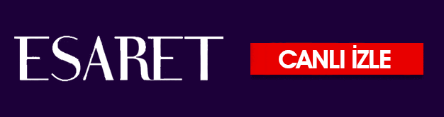 esaret canli izle