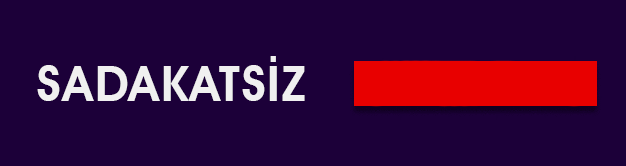 sadakatsiz canli izle