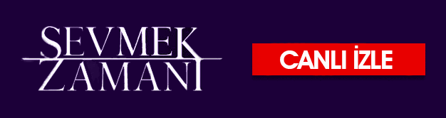 sevmek zamani canli izle