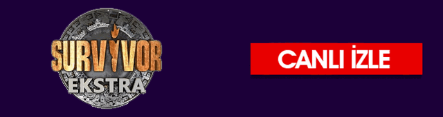 survivor extra canlı